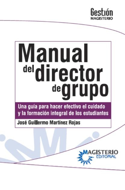 Manual Del Director De Grupo Una Gua Para Hacer Efectivo El Cuidado Y