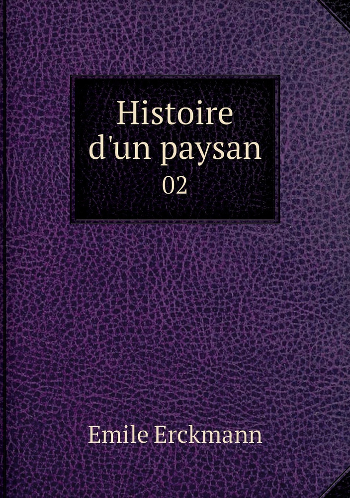 Histoire d un paysan 02 купить с доставкой по выгодным ценам в