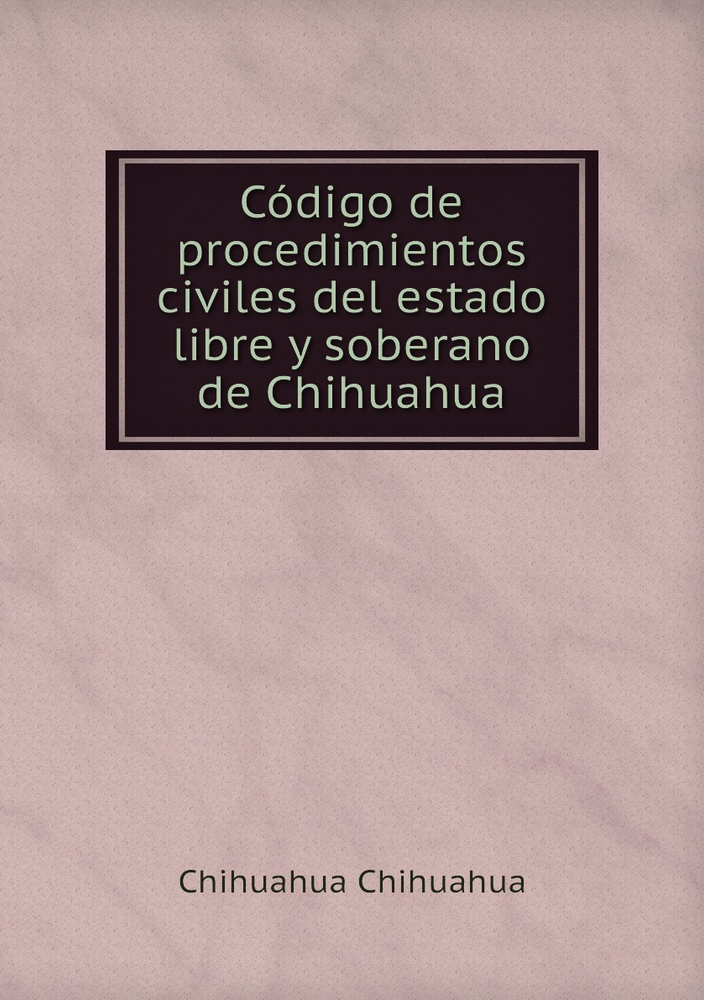 Codigo De Procedimientos Civiles Del Estado Libre Y Soberano De