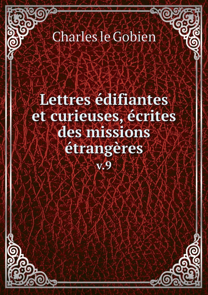 Lettres Edifiantes Et Curieuses Ecrites Des Missions Etrangeres V