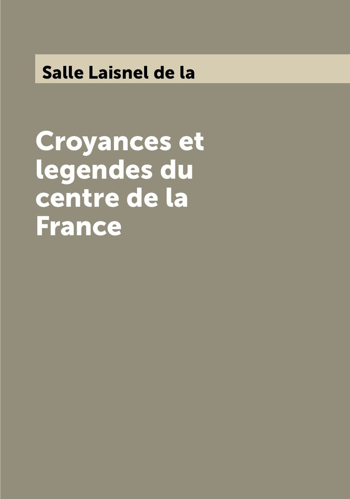 Croyances et legendes du centre de la France купить с доставкой по