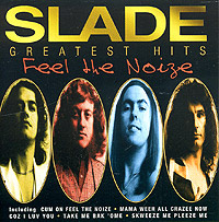Feel The Noize. Slade Greatest Hits #1