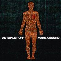 Autopilot Off. Make A Sound #1