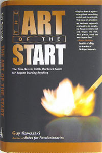 The Art of the Start: The Time-Tested, Battle-Hardened Guide for Anyone Starting Anything #1