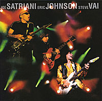 Joe Satriani, Eric Johnson, Steve Vai. G3. Live In Concert #1