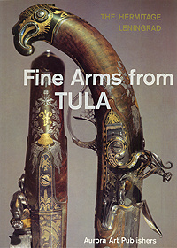 The Hermitage Leningrad: Fine Arms from Tula 18 and 19 centuries #1