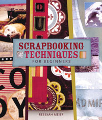 Scrapbooking Techniques for Beginners | Meier Rebekah #1