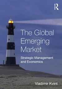 The Global Emerging Market: Strategic Management and Economics #1