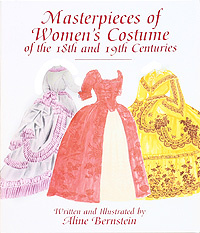 Masterpieces of Women's Costume of the 18th and 19th Centuries #1
