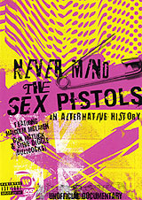 Sex Pistols Never Mind The Sex Pistols - An Alternative History ...