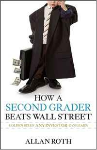 How a Second Grader Beats Wall Street: Golden Rules Any Investor Can Learn #1