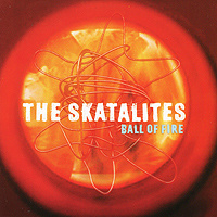 The Skatalites. Ball Of Fire #1