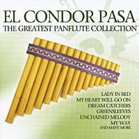 El Condor Pasa: The Greatest Panflute Collection (2 CD) #1