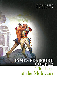 The Last of the Mohicans | Купер Джеймс Фенимор #1