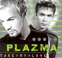 Plazma. Take>My>Love #1