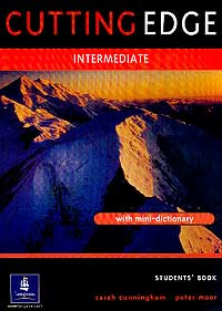Cutting Edge. Intermediate. Students` Book with Mini-Dictionary #1