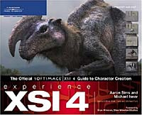Experience XSI 4: The Official SOFTIMAGE | XSI 4 Guide to Character Creation #1