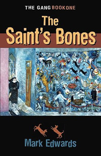 The Saint's Bones: The Gang - Book One | Эдвардс Марк #1