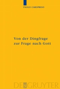 Von Der Dingfrage Zur Frage Nach Gott: Zum Eigentlichen Ursprung Von Religiositat in Kants Transzendentalphilosophie #1