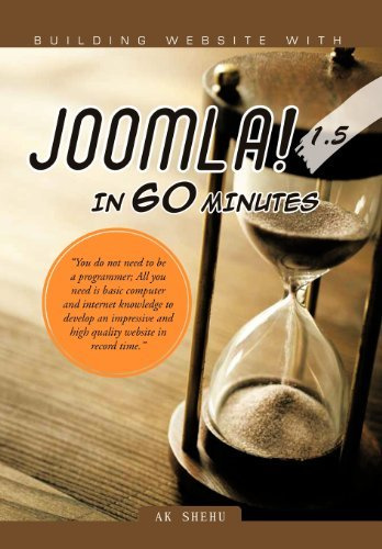 BUILDING WEBSITE WITH Joomla! 1.5 in 60 minutes: "You do not need to be a programmer; All you need is #1