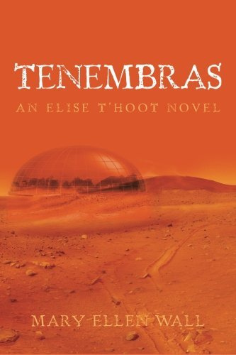 Tenembras: An Elise t'Hoot Novel #1