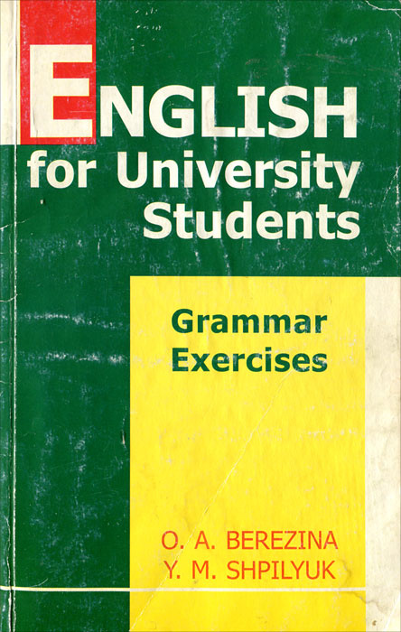 English for University Students: Grammar Exercises | Шпилюк Елена ...