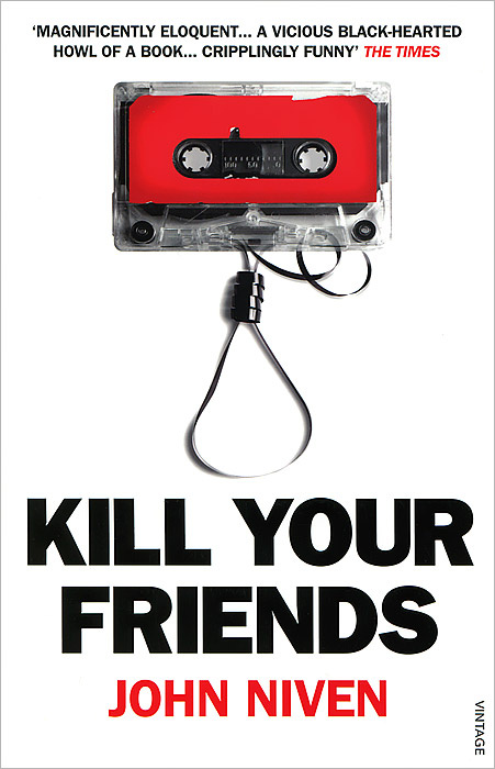Kill Your Friends | Нивен Джон #1