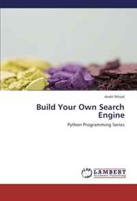 Build Your Own Search Engine: Python Programming Series - купить с ...