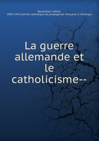 La guerre allemande et le catholicisme #1