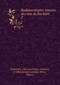 Radjatarangini; histoire des rois du Kachmir #1