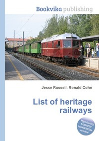 List of heritage railways купить на OZON по низкой цене (26981876)