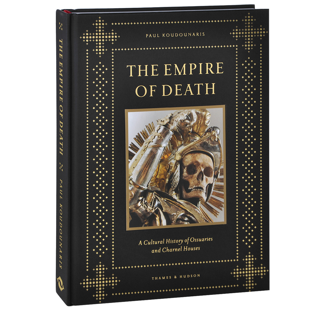 The Empire of Death: A Cultural History of Ossuaries and Charnel Houses #1