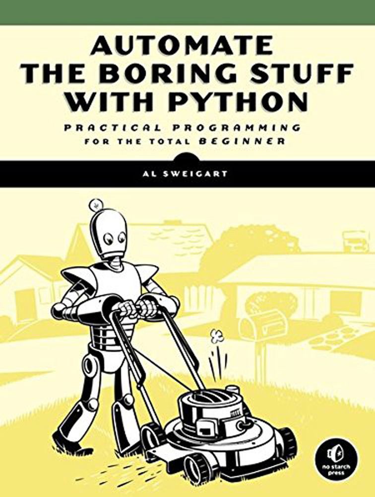 Automate the Boring Stuff with Python: Practical Programming for Total Beginners | Свейгарт Эл #1