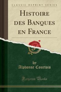 Histoire des Banques en France (Classic Reprint) #1