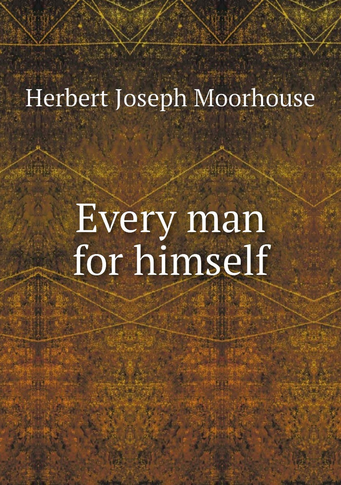 Every man for himself купить с доставкой по выгодным ценам в интернет