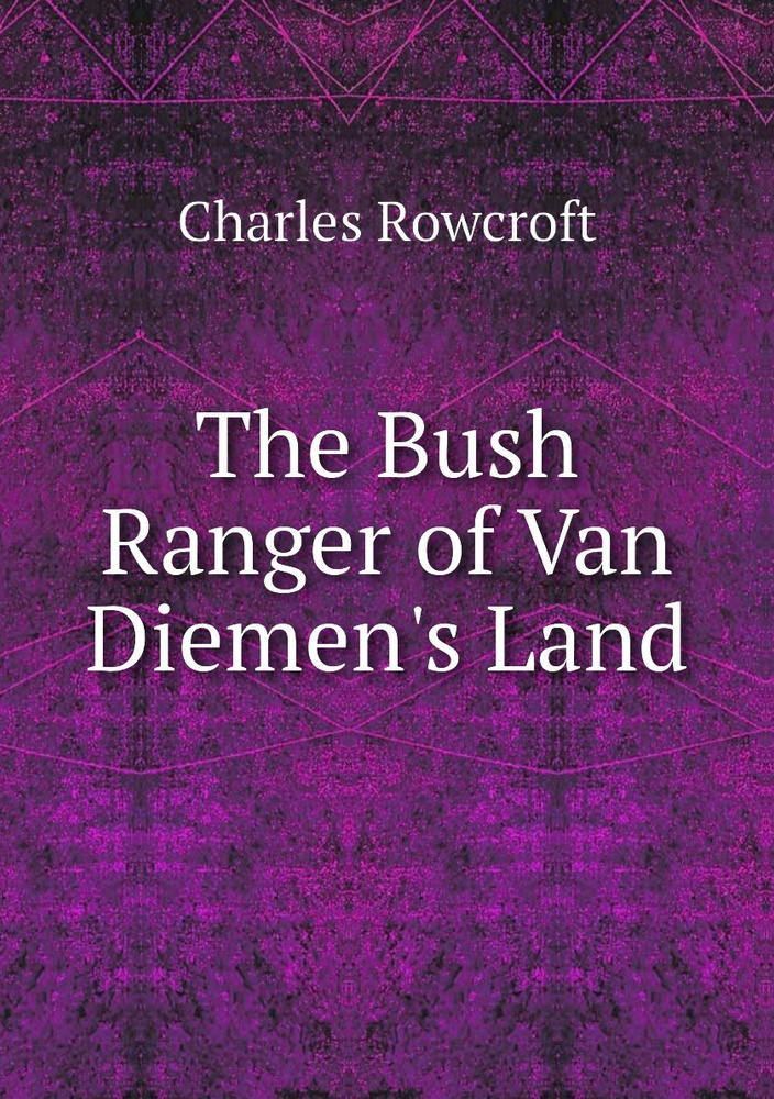 The Bush Ranger of Van Diemen's Land #1