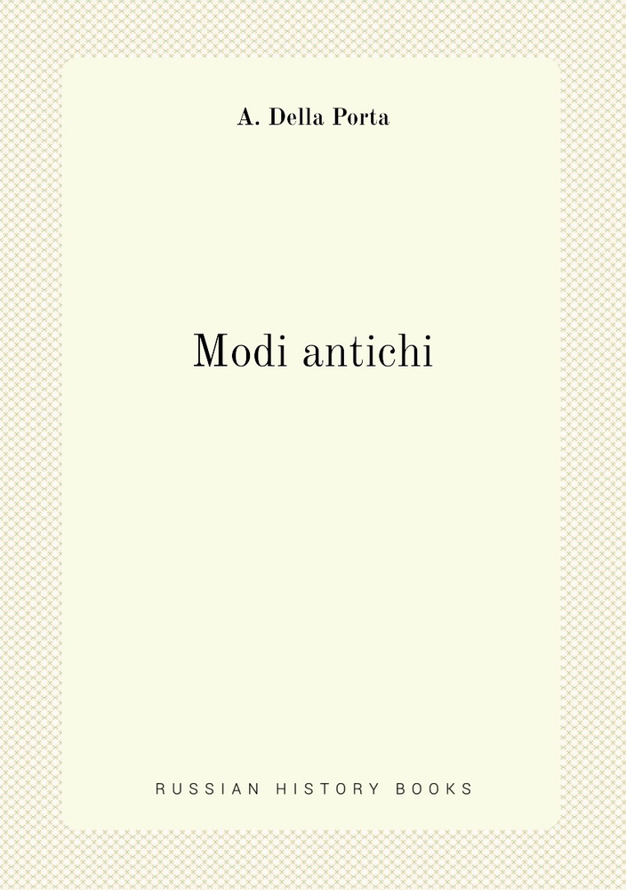 Modi antichi #1