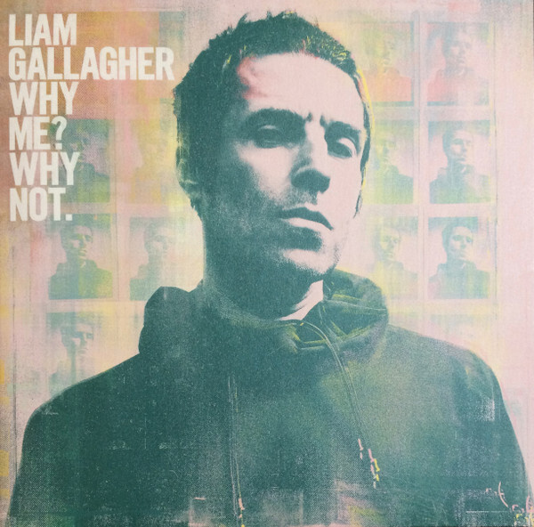 Винил Liam Gallagher. Why Me? Why Not. (LP, Stereo) - купить с ...