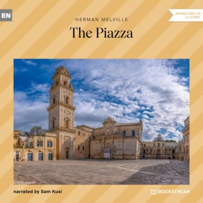 The Piazza (Unabridged) | Melville Herman | Электронная аудиокнига #1