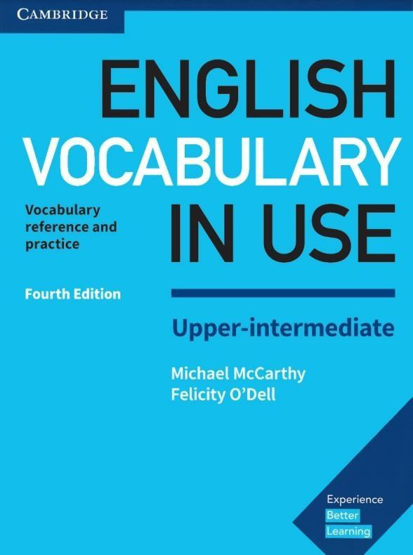 English Vocabulary in Use (4 Edition) Upper-Intermediate: Vocabulary Reference and Practice | О'Делл #1