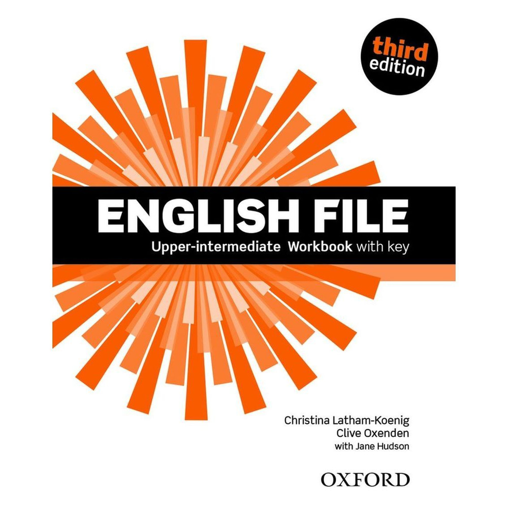 English File (3rd edition) Upper-Intermediate Workbook with Key |  Латам-Кениг Кристина, Оксенден Клайв