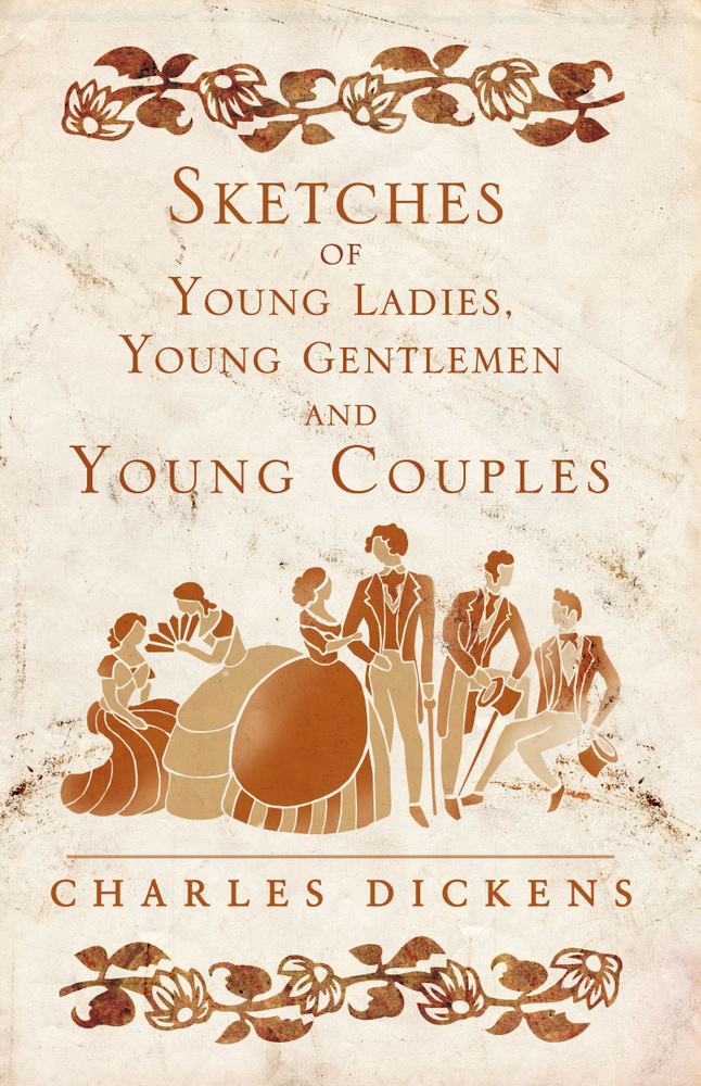 Sketches of Young Ladies, Young Gentlemen and Young Couples / Dickens Charles / Книга на Английском / #1