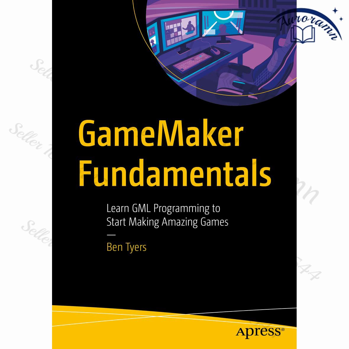 GameMaker Fundamentals: Learn GML Programming to Start Making Amazing ...