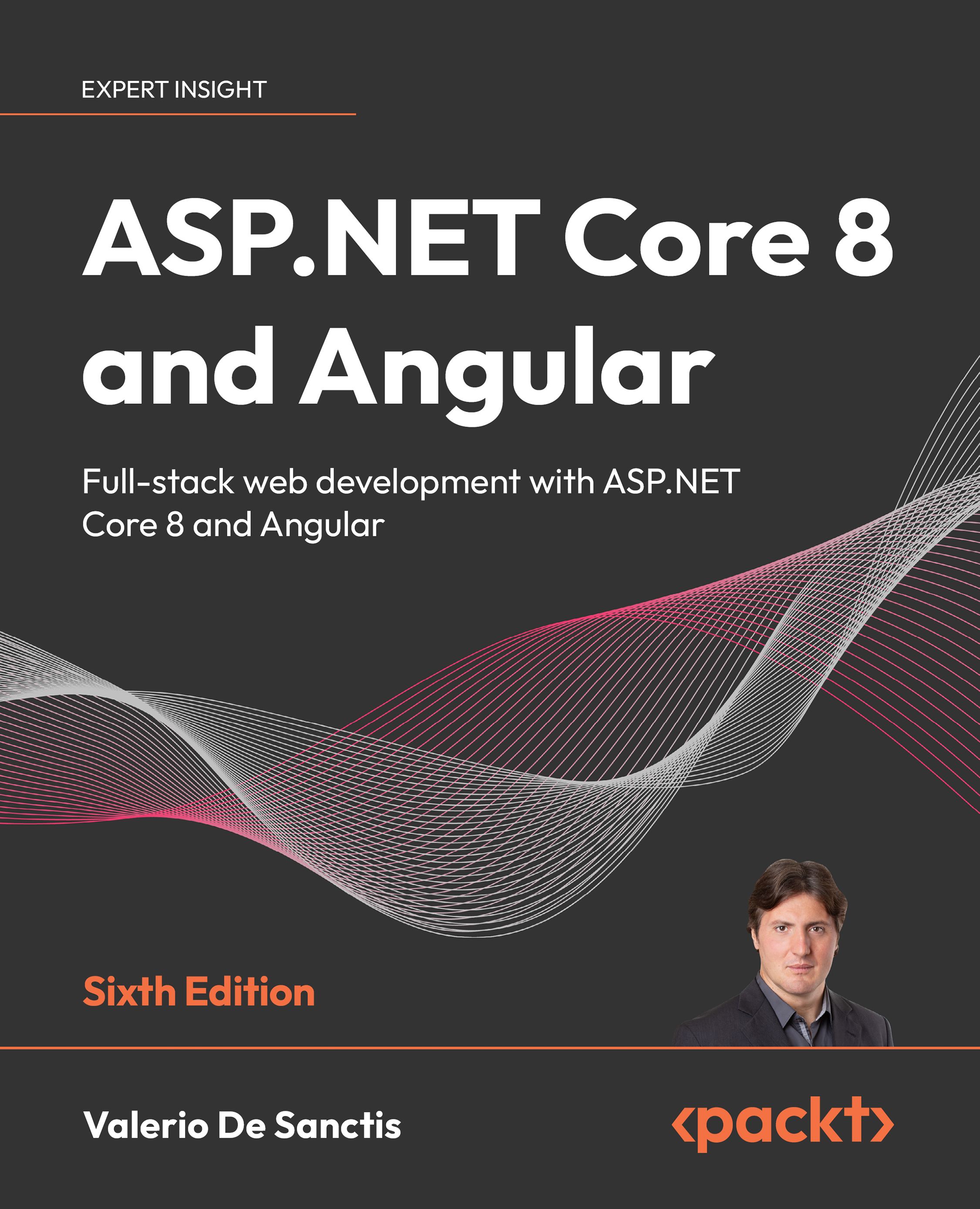 ASP.NET Core 8 and Angular: Full-stack web development with ASP.NET ...