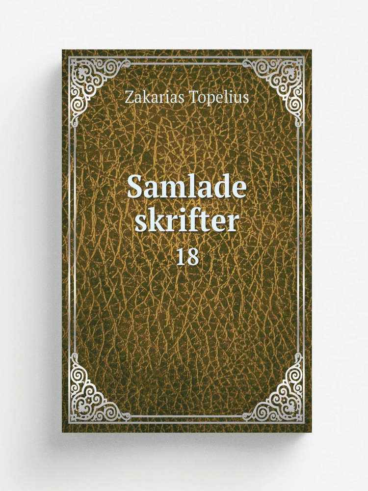 Samlade skrifter. 18 #1