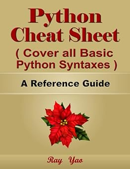 Python Cheat Sheet, Cover all Basic Python Syntaxes, A Reference Guide ...