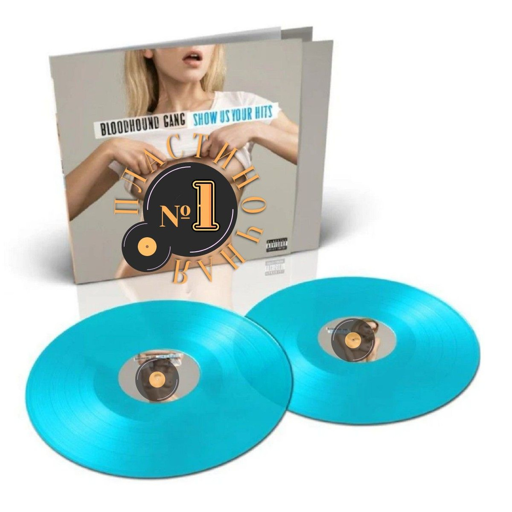BLOODHOUND GANG - Show Us Your Hits (Transparent Ocean Blue) 2LP Виниловая пластинка Universal 2021 #1