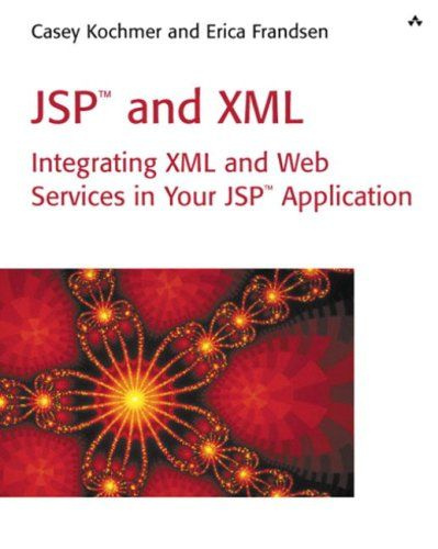 JSP And XML Integrating XML And Web Services In Your JSP Application 7995992436 