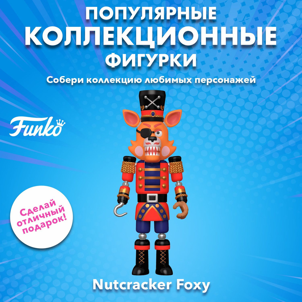 Фигурка Funko Action Figure Games FNAF Holiday Nutcracker Foxy (Exc) 73362 #1