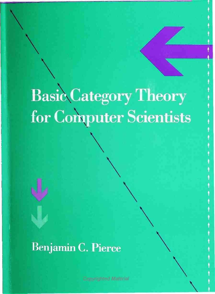 Basic Category Theory for Computer Scientists (Foundations of Computing) #1